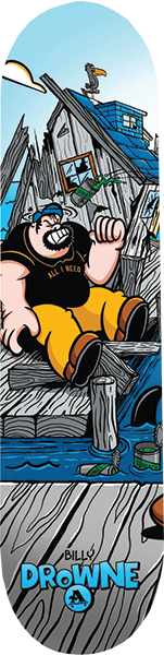 ALL I NEED DROWNE BREWTUS DECK-8.3